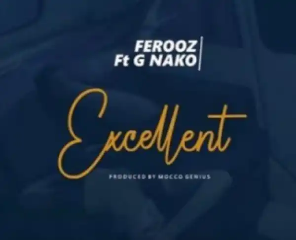 Ferooz - Excellent ft. G Nako